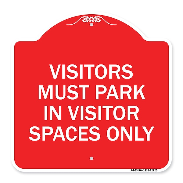 Signmission Visitors Parking Visitors Must Park in Visitor Spaces Only, Red & White Architectural, RW-1818-22720 A-DES-RW-1818-22720 - main